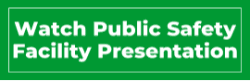 Watch Public Safety Facility Presentation